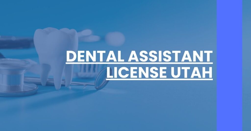 Dental Assistant License Utah Feature Image