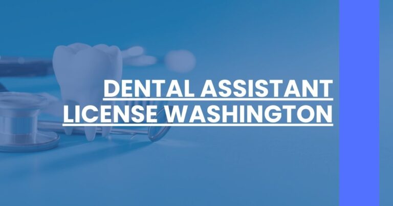 Dental Assistant License Washington Feature Image