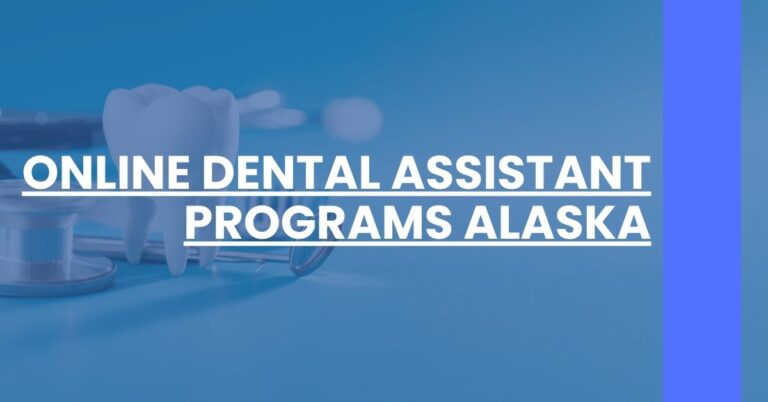 Online Dental Assistant Programs Alaska Feature Image