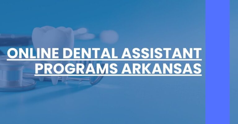 Online Dental Assistant Programs Arkansas Feature Image