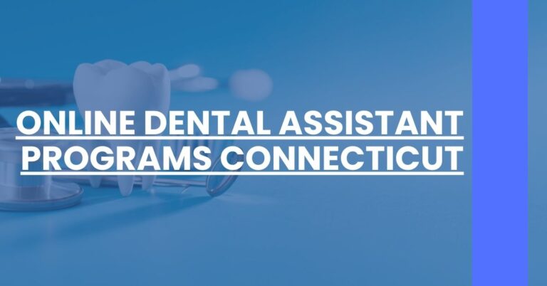 Online Dental Assistant Programs Connecticut Feature Image