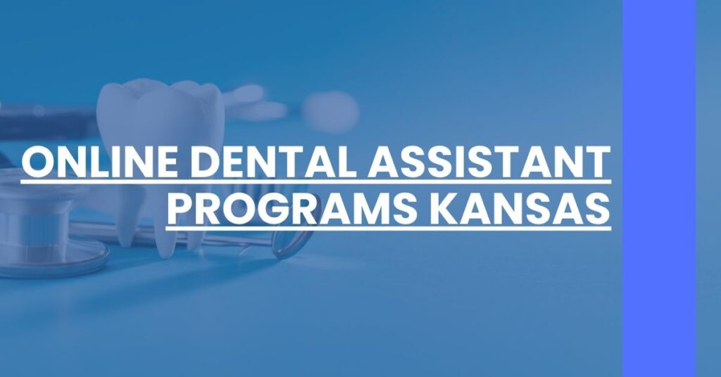 Online Dental Assistant Programs Kansas Feature Image