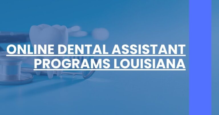 Online Dental Assistant Programs Louisiana Feature Image