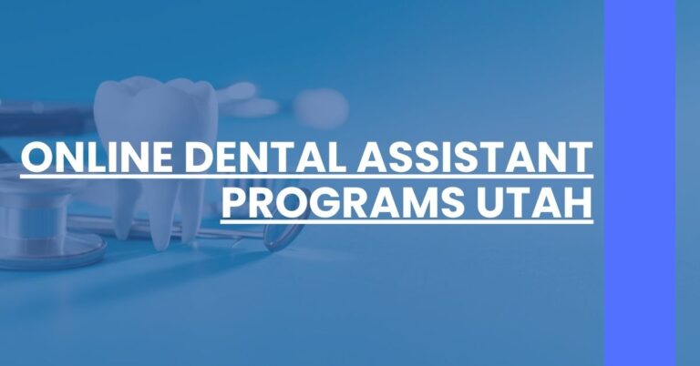 Online Dental Assistant Programs Utah Feature Image