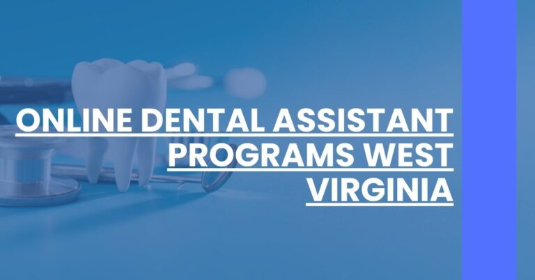 Online Dental Assistant Programs West Virginia Feature Image